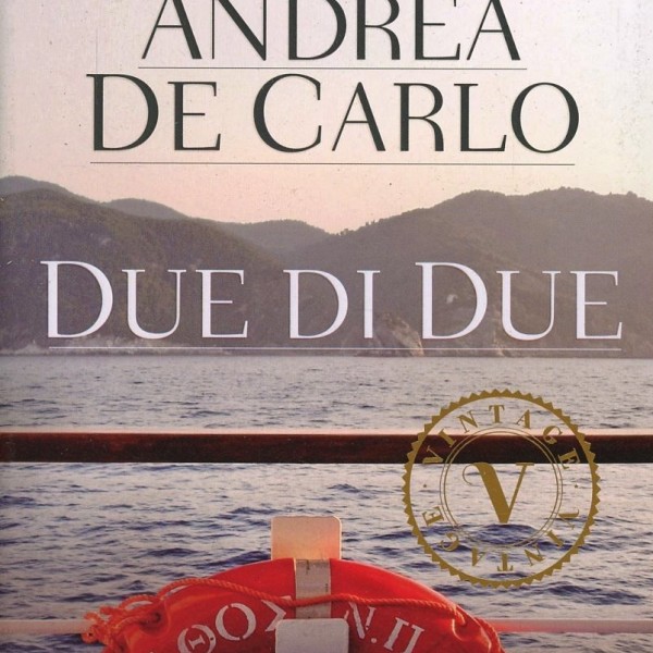 Andrea De Carlo Due di Due Alessandro Casalini Sito Ufficiale Benvenuti Andrea De Carlo Due di Due Alessandro Casalini Sito Ufficiale Benvenuti