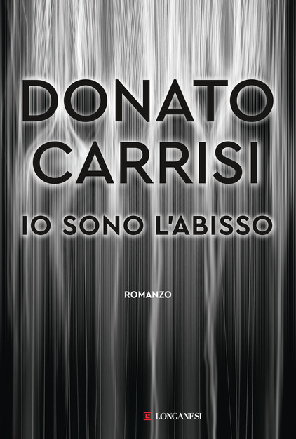 Donato Carrisi – Io Sono l’Abisso