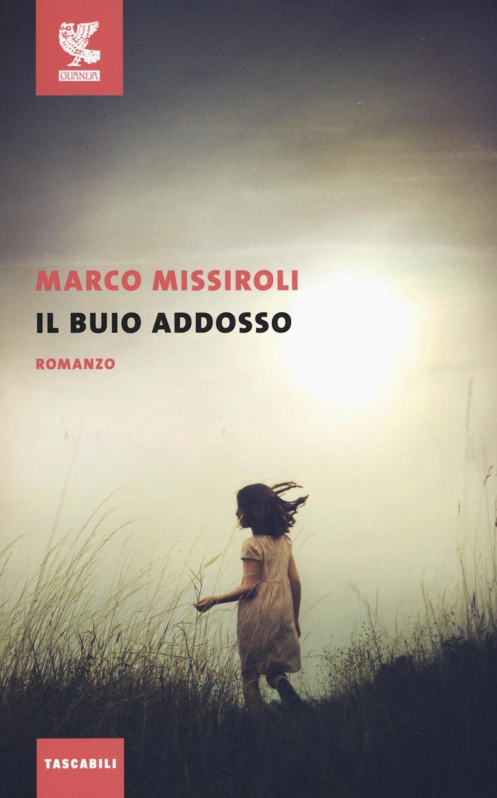 Marco Missiroli – Il Buio Addosso