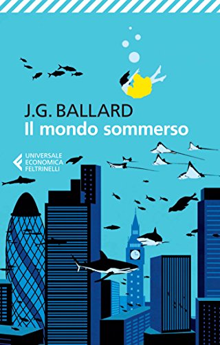 J.G. Ballard – Il Mondo Sommerso